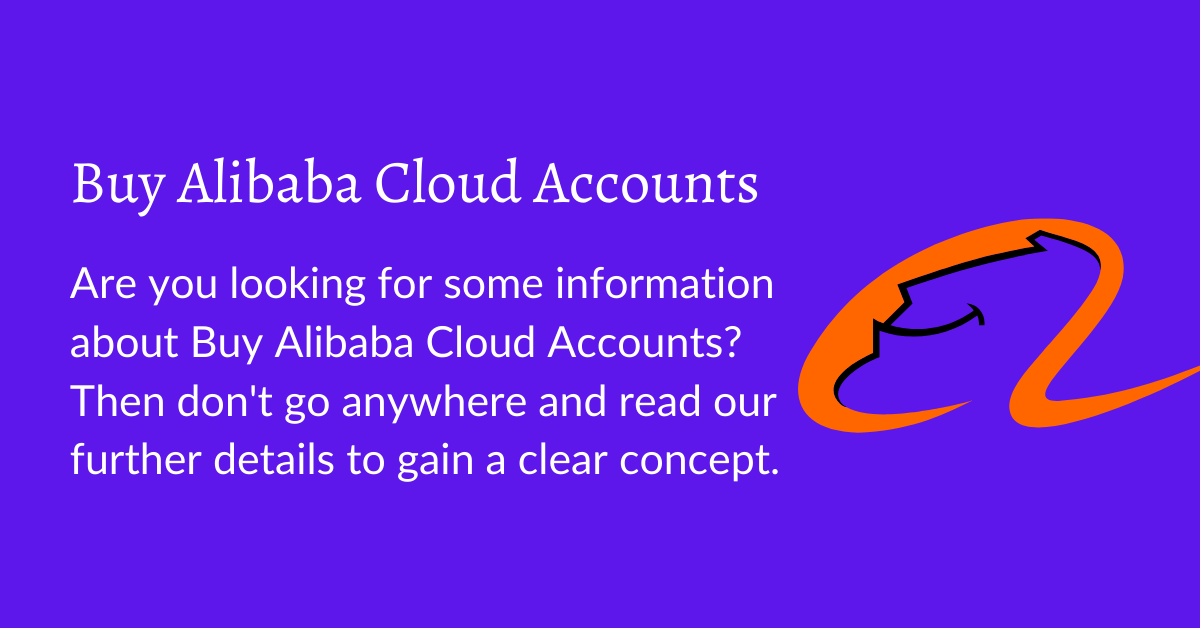 Buy Alibaba Cloud Accounts