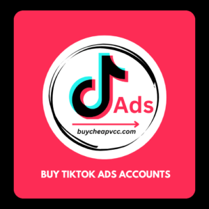 Buy Tiktok Ads Accounts